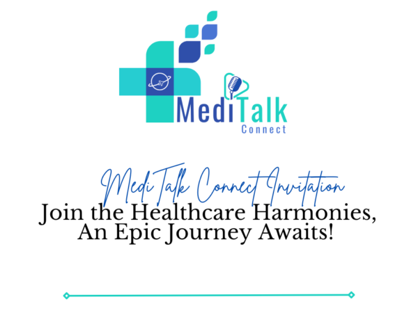MediTalk Connect Invitation: Join the Healthcare Harmonies, An Epic Journey Awaits!