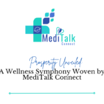 Prosperity Unveiled: A Wellness Symphony Woven by MediTalk Connect