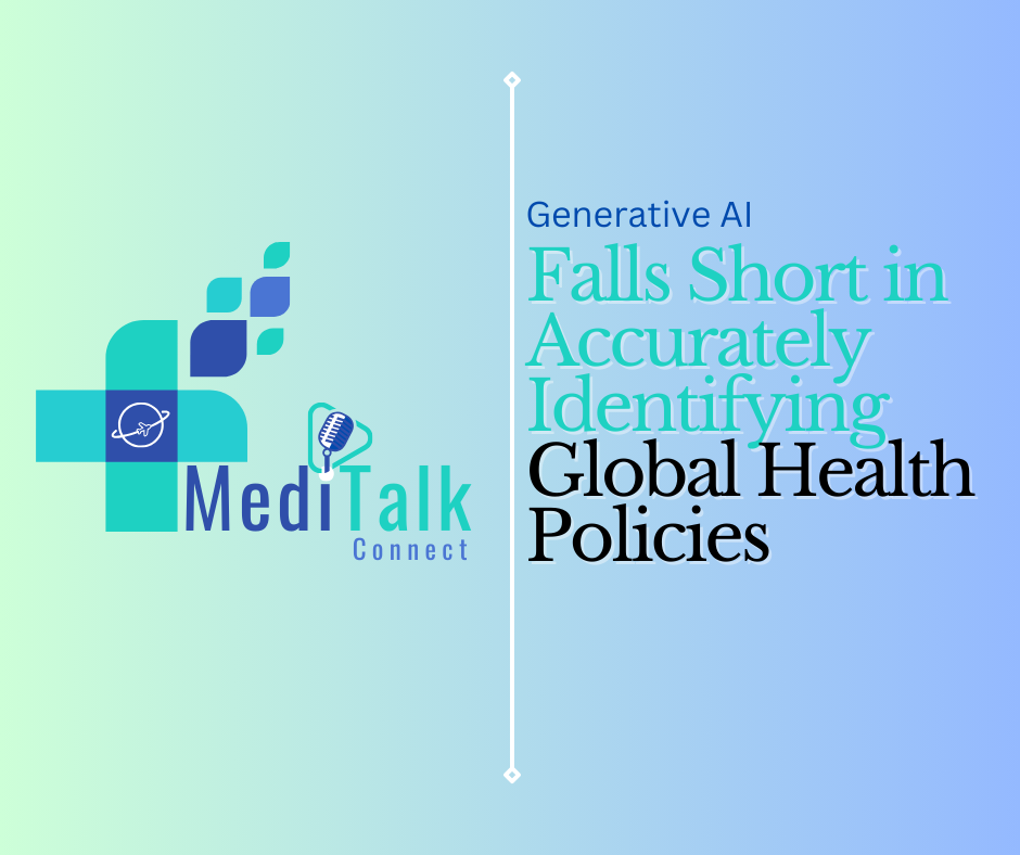 Generative AI Falls Short in Accurately Identifying Global Health Policies