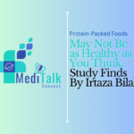 Protein-Packed Foods May Not Be as Healthy as You Think, Study Finds By Irtaza Bilal